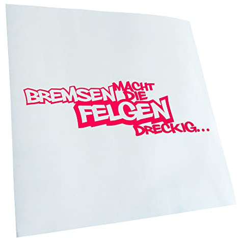 Autoaufkleber - Bremsen macht die Felgen dreckig - Heckscheibe Auto Aufkleber wetterfest für Kfz LKW Mofa Truck - Sticker außen selbstklebend Tuning Zubehör für Fenster Fahrzeug Scheibe