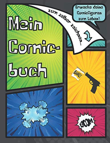 Mein Comicbuch zum selber Zeichnen: Blanko Comicbuch für Kinder und für Erwachsene - personalisierbar, Cover selbst gestalten! ...auch geeignet zum Comic zeichnen lernen