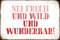 Schatzmix Spruch Sei Frech, Wild, Wunderbar Metallschild 20x30 Deko tin Sign Blechschild, Blech, Mehrfarbig, 20x30 cm