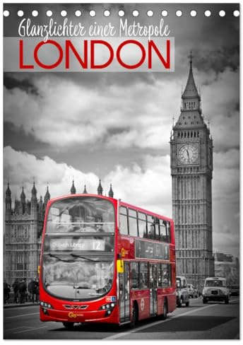 Glanzlichter einer Metropole LONDON (Tischkalender 2026 DIN A5 hoch), CALVENDO Monatskalender: Urbane Szenen und Sehenswürdigkeiten (CALVENDO Orte)
