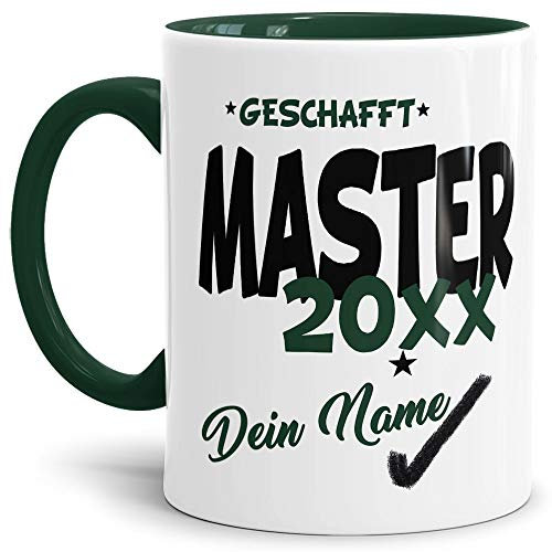 Tassendruck Master-Tasse Geschafft Master 20XX - Selbst gestalten mit Jahr und Name zum bestandenen Master/Abschluss/Lernen/Prüfung/personalisierte Geschenk-Idee/Innen & Henkel Dunkelgrün