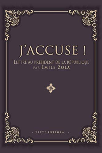 J’accuse ! Lettre au président de la république par Émile Zola - Texte intégral: Édition illustrée | 26 pages Format 15,24 cm x 22,86 cm
