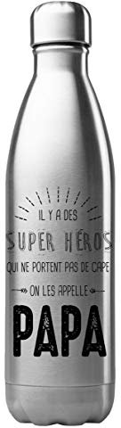 Bouteille Gourde Isotherme Acier INOX 500 ML imprimé Il y a des Super héros Qui ne partent Pas de Cape Papa ref G1924