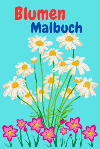 Blumen Malbuch: Das Blumen Malbuch mit einfachen Blumenzeichnungen sorgt für innere Ruhe und Freude an kreative Aktivität. Tulpen,Rosen, Hortensien ... können in bunte Farben angemalt werden.