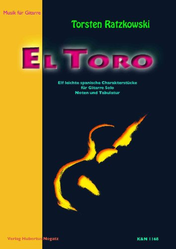 El Toro - 11 leichte spanische Gitarrenstücke für Gitarre Solo in Tabulatur und Noten