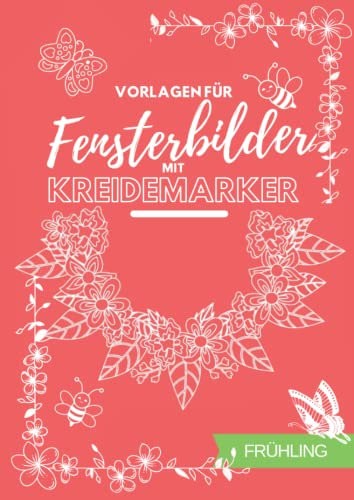 Vorlagen für Fensterbilder mit Kreidemarker: Frühling, Blumen, Bienen, florale Muster, Spring, XXL