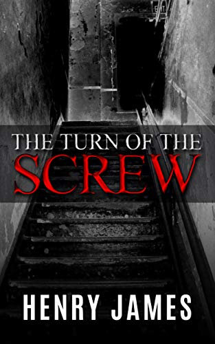 The Turn of the Screw - Special Edition (Illustrated + Audio links)