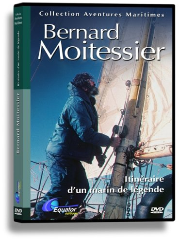 Bernard Moitessier, itinéraire d'un marin de légende.