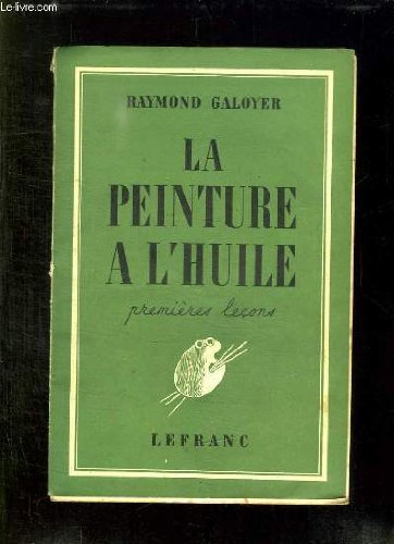 LA PEINTURE A L HUILE. PREMIERES LECONS.