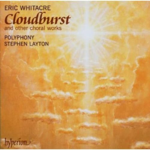 Whitacre: Cloudburst and other Choral Works