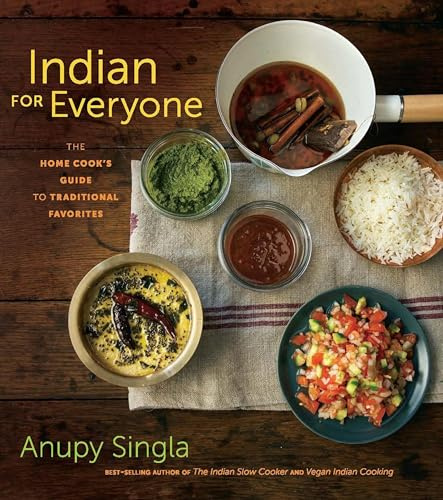 Indian for Everyone: The Home Cook's Guide to Traditional Favorites (English Edition)
