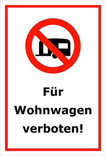 Melis-Folienwerkstatt Schild – Für Wohnwagen verboten – 15x20cm, 30x20cm und 45x30cm – Bohrlöcher Aufkleber Hartschaum Aluverbund -S00203B