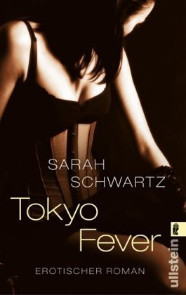 Tokyo Fever von Schwartz. Sarah (2009) Taschenbuch