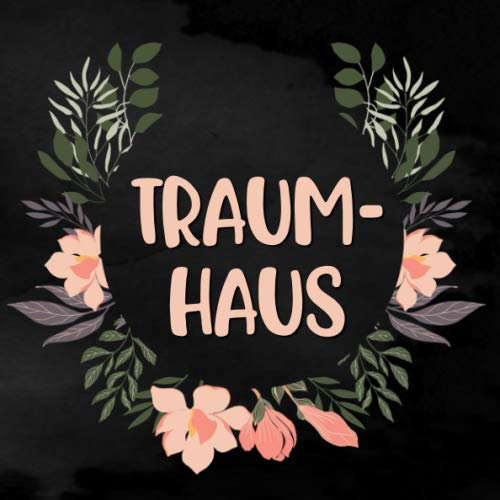 Traumhaus: Hausbau Album zum ausfüllen und Fotos einkleben | Bautagebuch für Hausbau, Umbau und die Renovierung einer immobilie