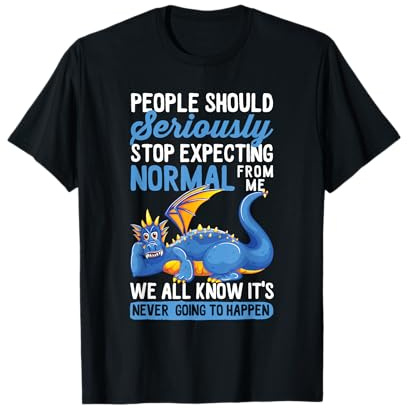 Dragon Tshirt Never Going To Happen Fantasy Animal T-Shirt