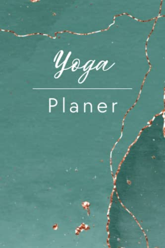Yoga Planer: Notizbuch für Yogalehrerinnen zum Organisieren von Yogastunden & Workshops: Bringe mehr Kreativität, Ruhe & Sicherheit in Deine Yogapraxis