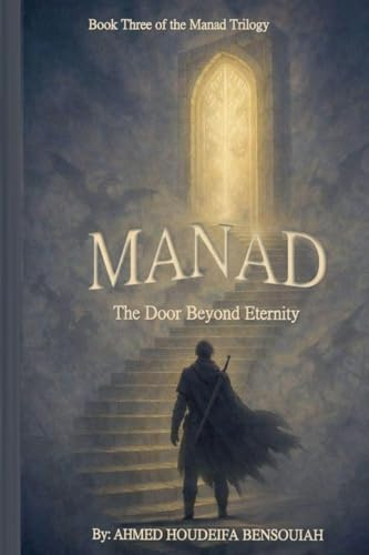 MANAD: The Door Beyond Eternity (The Manad Trilogy, Band 3)