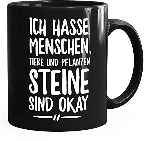 MoonWorks Lustige Spruch-Tasse Ich Hasse Menschen Tiere und Pflanzen Steine sind ok Kaffee-Tasse Uni - schwarz Unisize