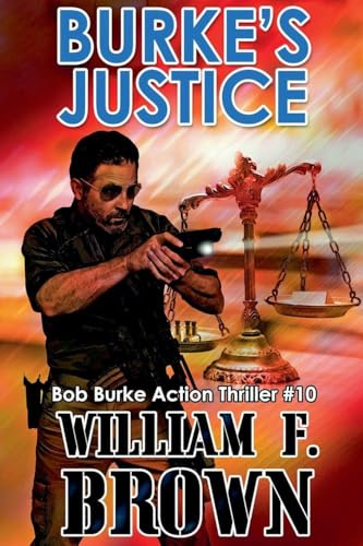 Burke's Justice (Bob Burke Action Thrillers, Band 10)