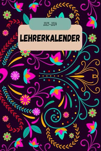 lehrerkalender 23-24: Lehrerplaner mit Unterrichtsplaner, Zensurenheft, Anwesenheitsliste und vielen Extras DIN A5 Geschenkideen für Lehrerinnen und Lehrer