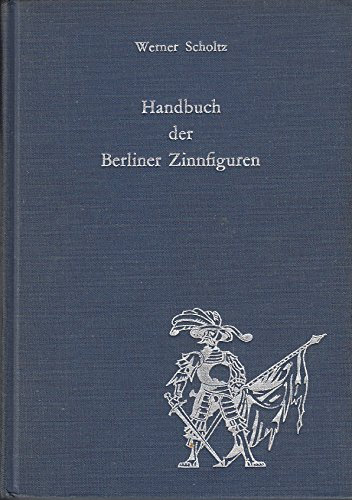 Handbuch der Berliner Zinnfiguren.