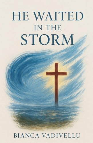 He Waited in the Storm