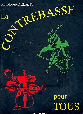 Jean-Loup Dehant: La Contrebasse Pour Tous - Partitions