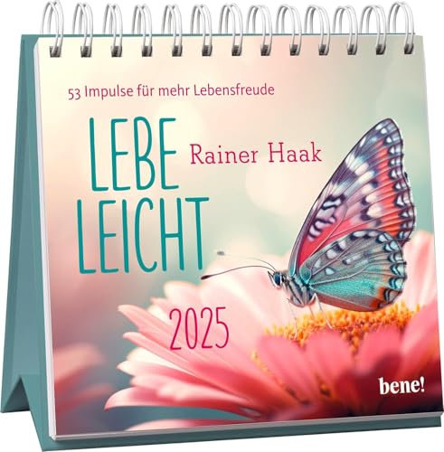 Lebe leicht - Rainer Haak - Wochenkalender 2025 - bene! Kalender - 53 Impulse für mehr Lebensfreude - Tischkalender zum Aufstellen - 17 cm x 18 cm