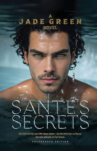 Santes Secrets (Uncensored Edition Paperback) (Love Lust and Liberation, Band 2)