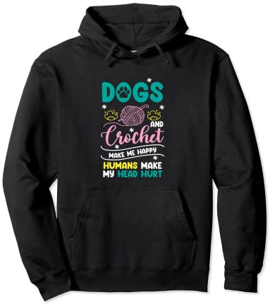 Hunde und Häkeln machen mich glücklich I Crochet Lover Pullover Hoodie