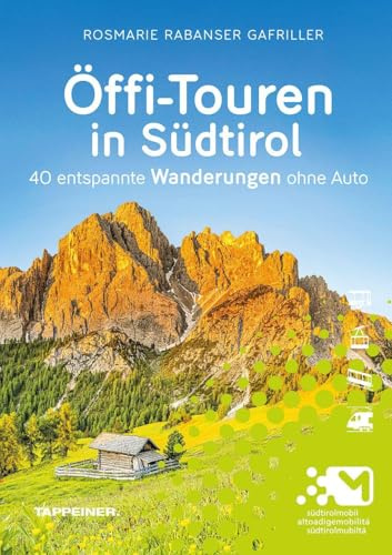 Öffi-Touren in Südtirol: 40 entspannte Wanderungen ohne Auto