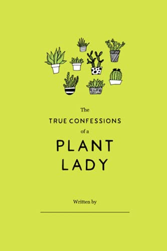 Blank Notebook, Journal | True Confessions of a Plant Lady - Green | 120 Page Notebook, Journal (6x9) | 700 Fairfield