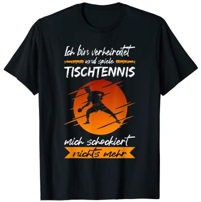 Ping Pong Table Tennis Verheiratet Und Spiele Tischtennis T-Shirt