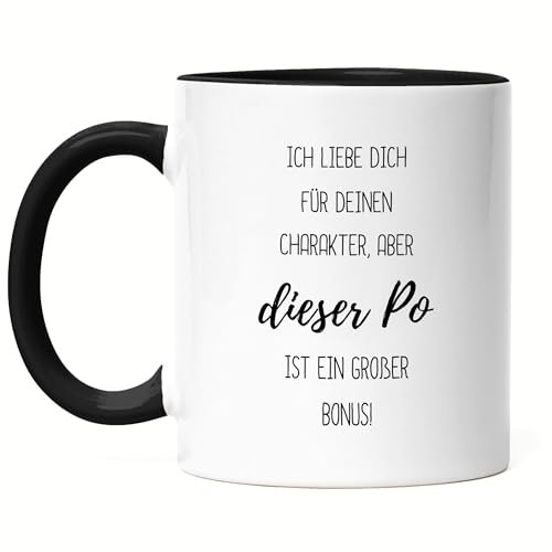 Hey!Print Ich liebe dich für deinen Charakter aber dieser Po Tasse Schwarz - Liebe Valentinstag Jahrestag Humor
