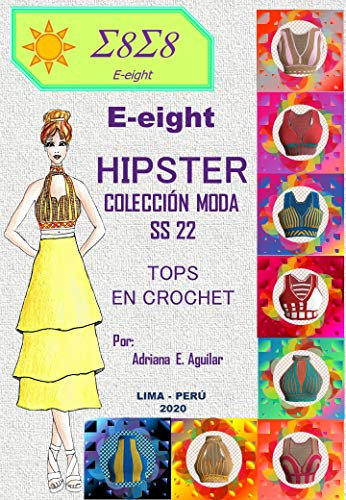 HIPSTER, COLECCIÓN MODA SS22, TOPS EN CROCHET (Spanish Edition)