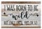 SMWY Retro-Poster I Was Born To Be Wild Poster, dekoratives Gemälde, Leinwand, Wandkunst, Wohnzimmer, Poster, Schlafzimmer, Gemälde, 60 x 90 cm