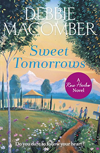 Sweet Tomorrows: A Rose Harbor Novel (English Edition)