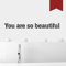 WANDKINGS Wandtattoo - You are so beautiful - 101 x 9 cm - Dunkelrot - Wähle aus 5 Größen & 35 Farben