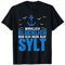 Sylt Geschenke Amrum Norderney Nordsee Ostsee Nordfriesland T-Shirt