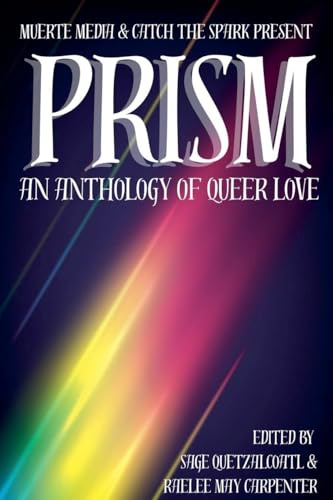 Prism: An Anthology of Queer Love