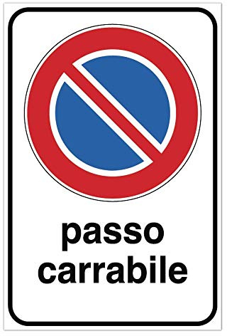 ►Segnaletica di Sicurezza sul lavoro - Proprietà Privata - PASSO CARRABILE - Cartello plastica rigida (Forex® 3mm) - f.to 300 x 450 mm (42.054)