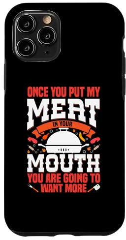 Hülle für iPhone 11 Pro Once You Put My Meat In Your Mouth Lustiges Grillen BBQ Smoker