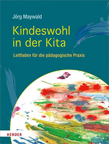 Kindeswohl in der Kita: Leitfaden für die pädagogische Praxis