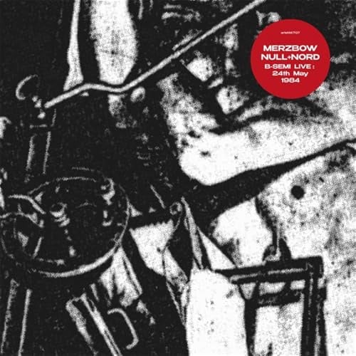 Vinile Merzbow/Null + Nord - B-Semi Live 25/4/1984