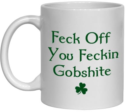 Chart Feck Off You Feckin' Gobshite Irish Novelty Mug