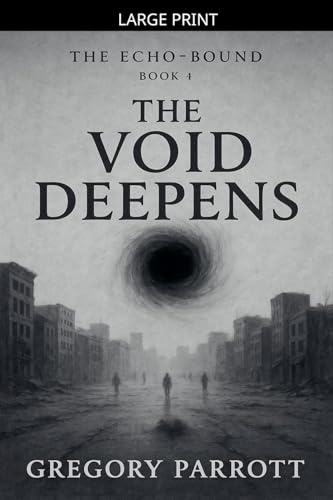 The Void Deepens (The Echo-Bound Saga, Band 4)