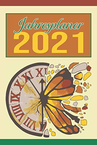 Jahresplaner 2021: Jahresplaner und Kalender für das Jahr 2021 von Januar bis Dezember mit Ferien, Feiertagen und Monatsübersicht - Organizer und Zeitplaner für 1 Jahr