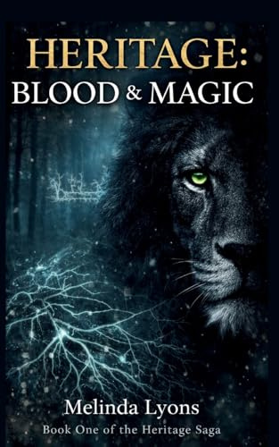 Heritage: Blood & Magic: Blood and Magic (Heritage Saga, Band 1)