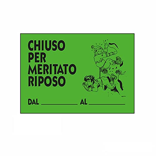 CARTELLO SEGNALETICO - CHIUSO PER MERITATO RIPOSO - Con Adesivo in Vinile e Pannello in Forex (Adesivo)
