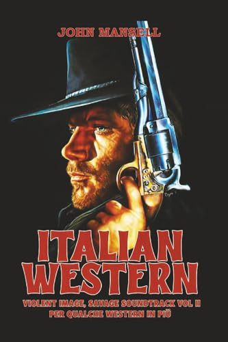 Italian Western – Violent Image, Savage Soundtrack Volume Two